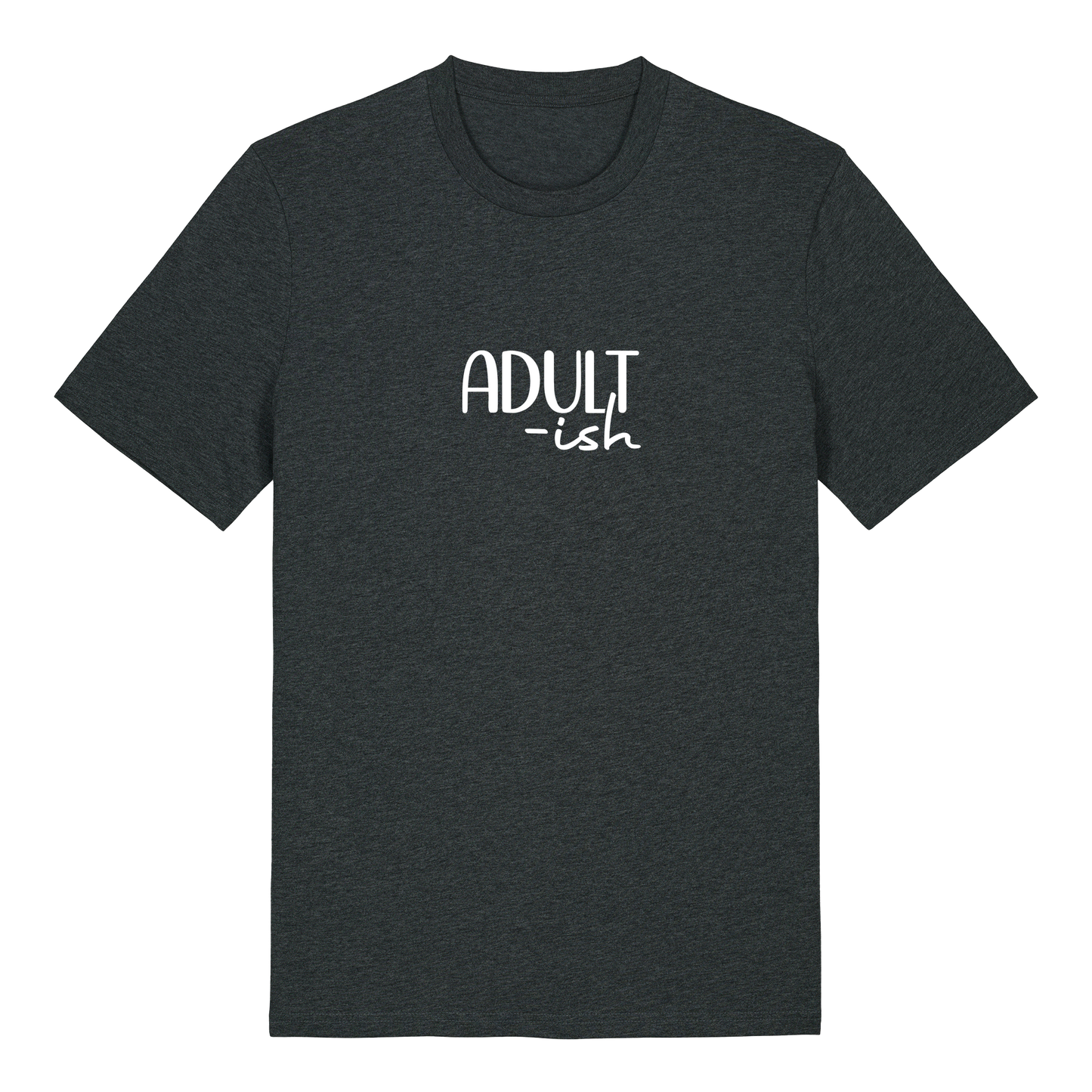 T-shirt - Ready-made design - Adult'ish