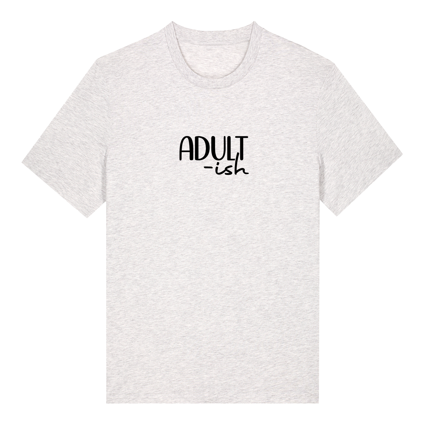 T-shirt - Ready-made design - Adult'ish