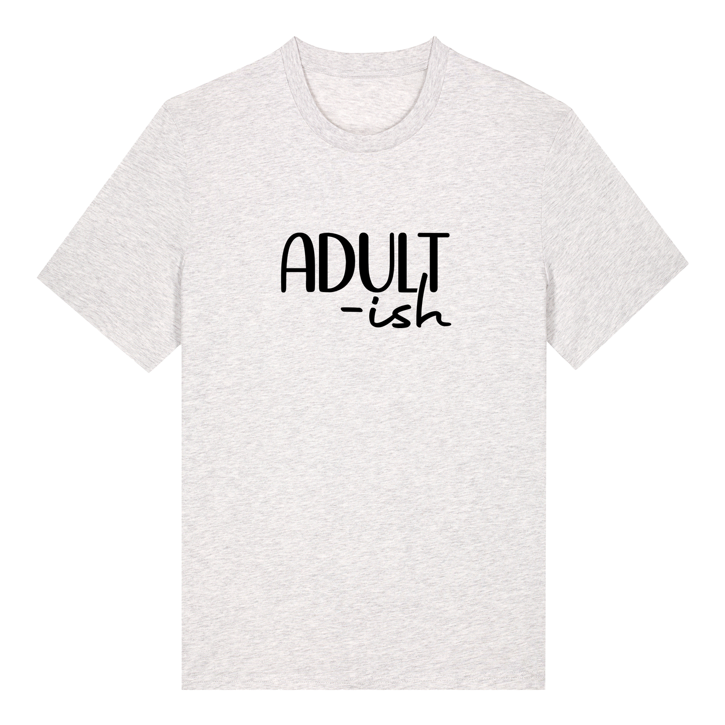 T-shirt - Ready-made design - Adult'ish
