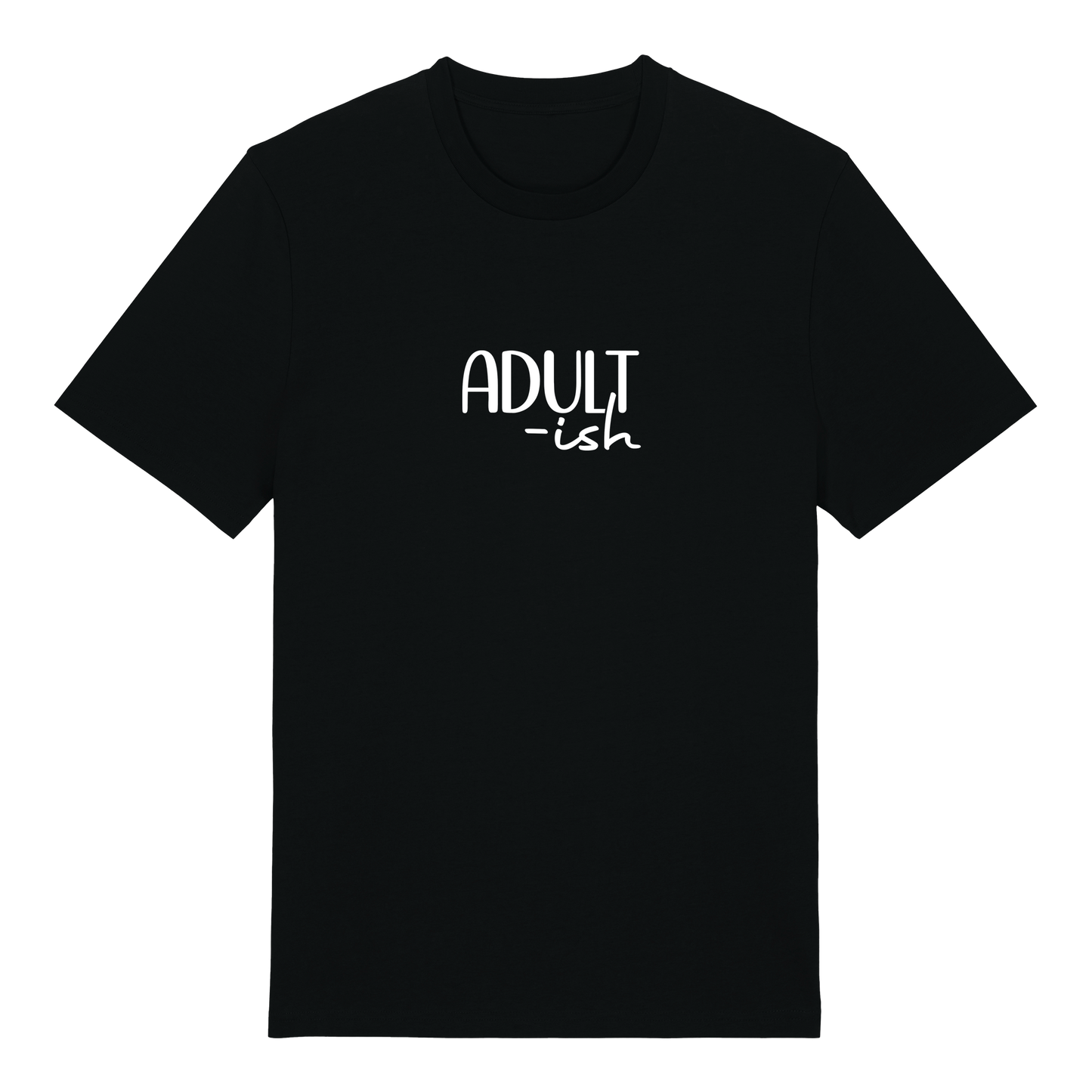 T-shirt - Ready-made design - Adult'ish