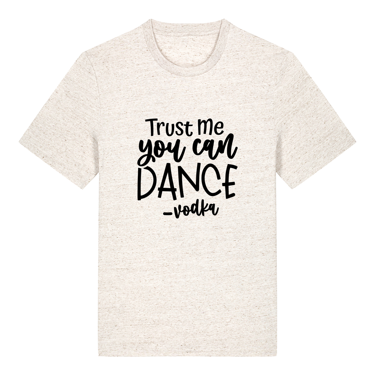 Trust me, you can dance -vodka