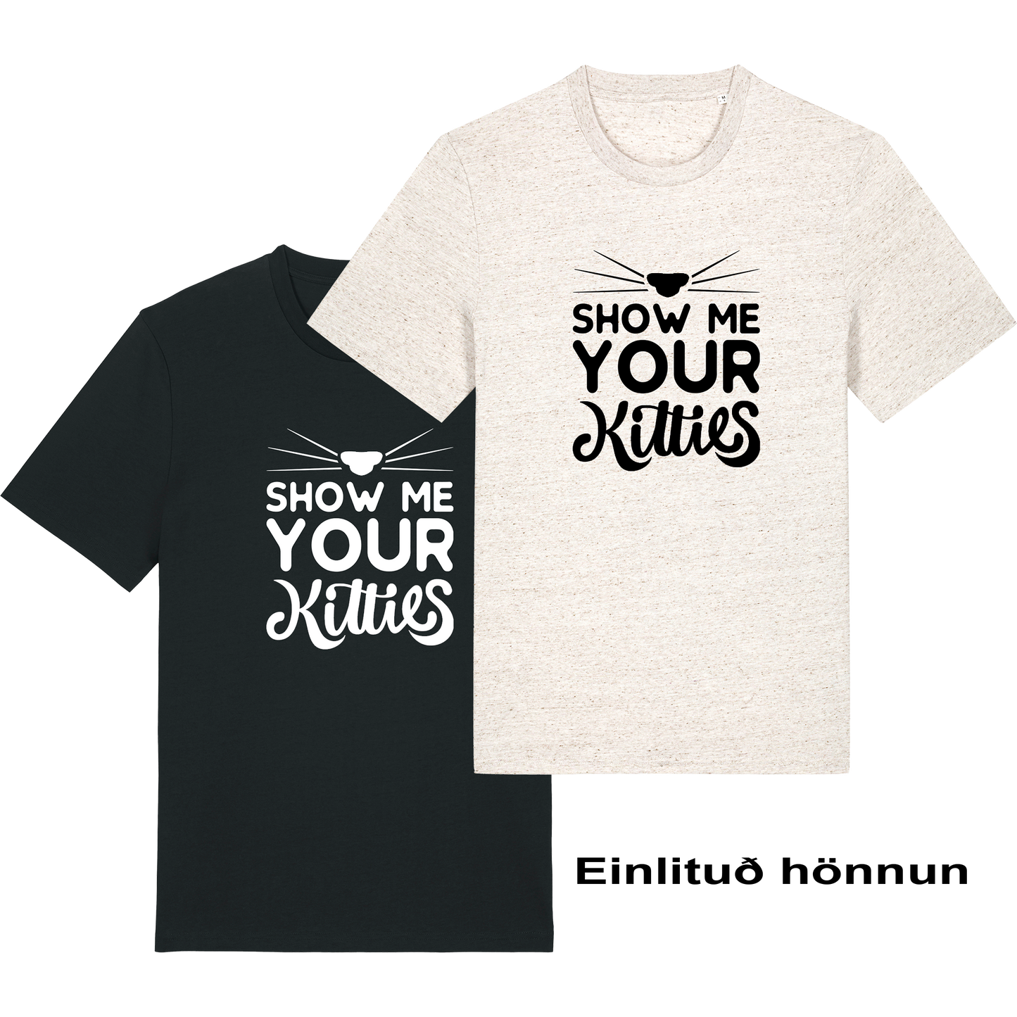 T-shirt - Ready-made design - Show me your kitties