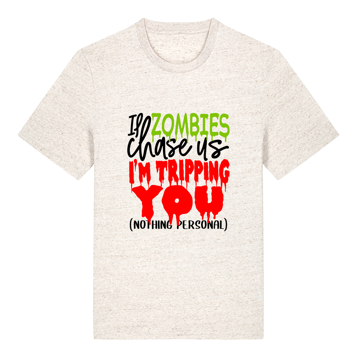 If zombies chase us, I'm tripping you