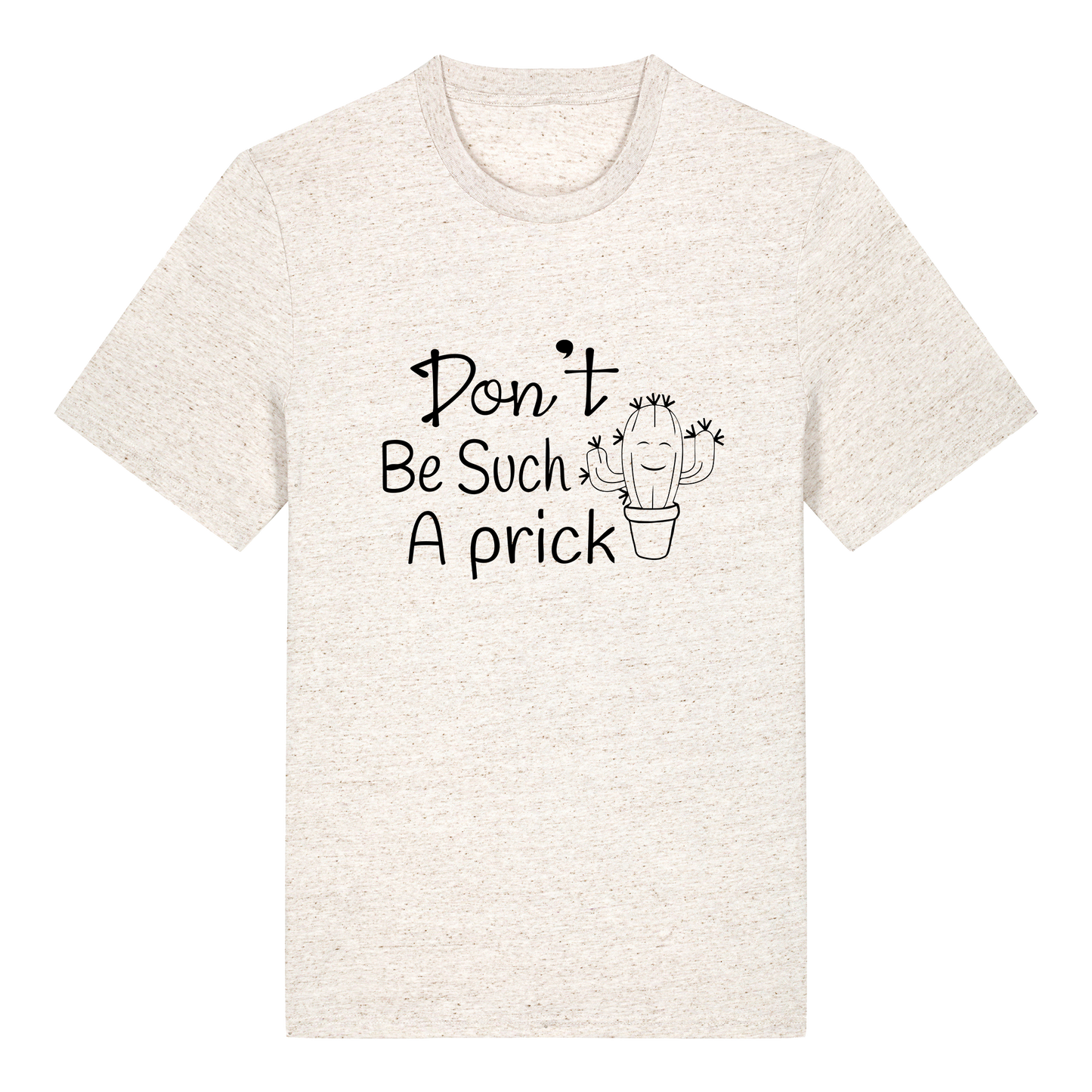 T-shirt - Ready-made design - Don't be such a prick