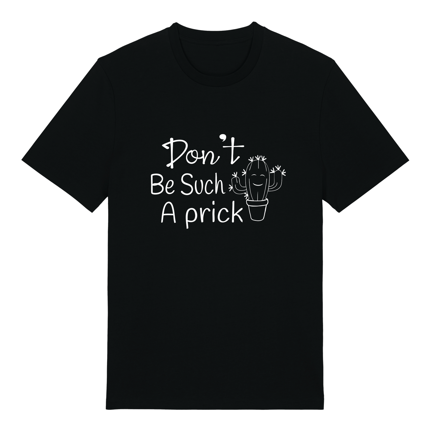 T-shirt - Ready-made design - Don't be such a prick