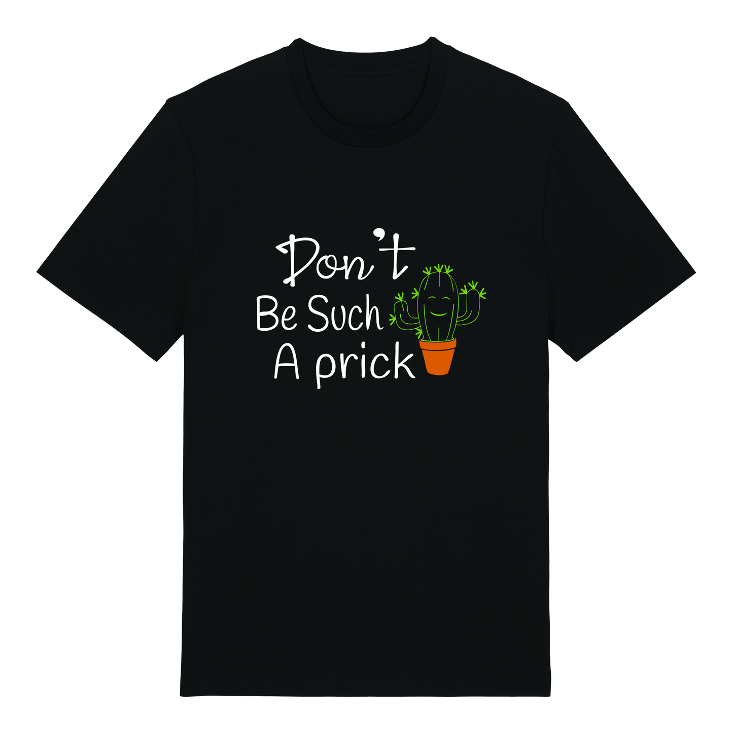 T-shirt - Ready-made design - Don't be such a prick