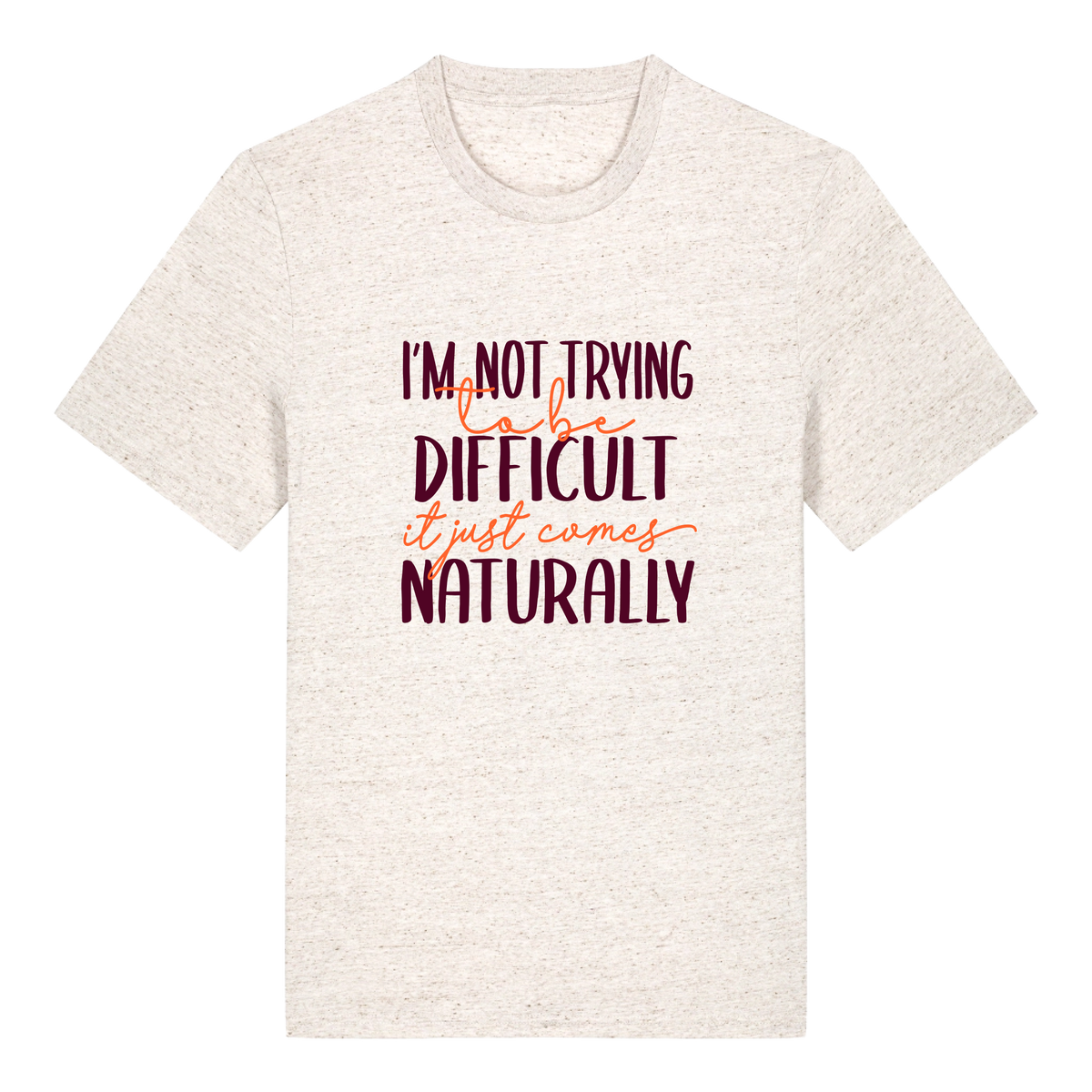 I'm not trying to be difficult