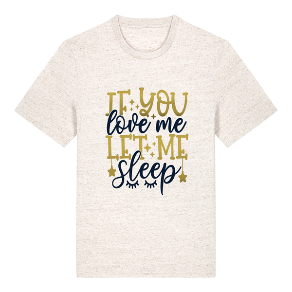 If you love me let me sleep