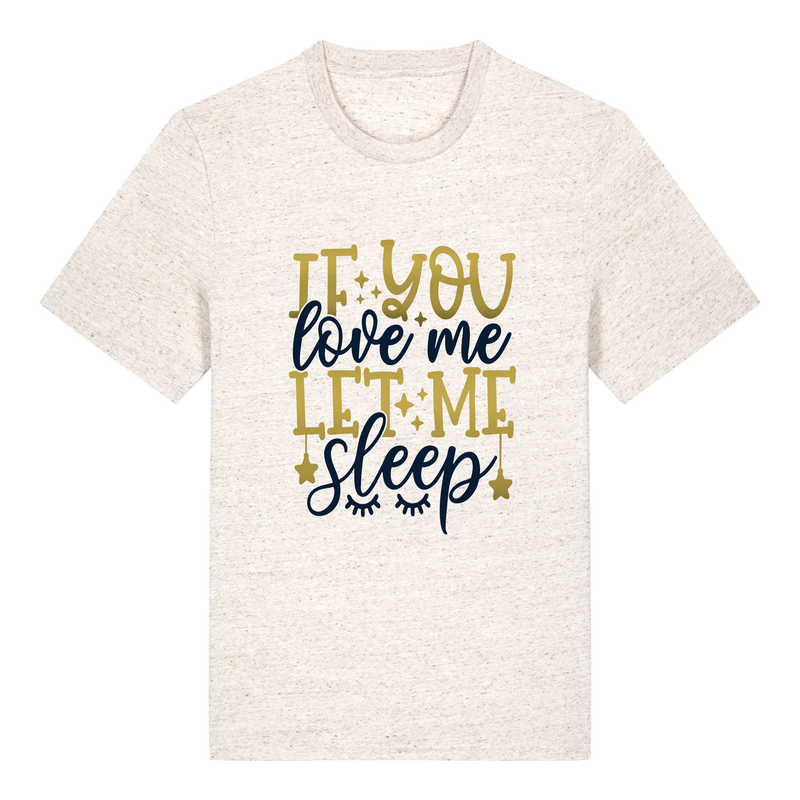 If you love me let me sleep