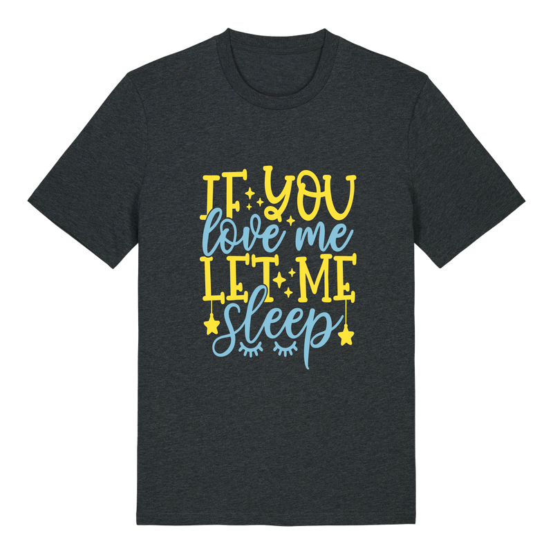 If you love me let me sleep