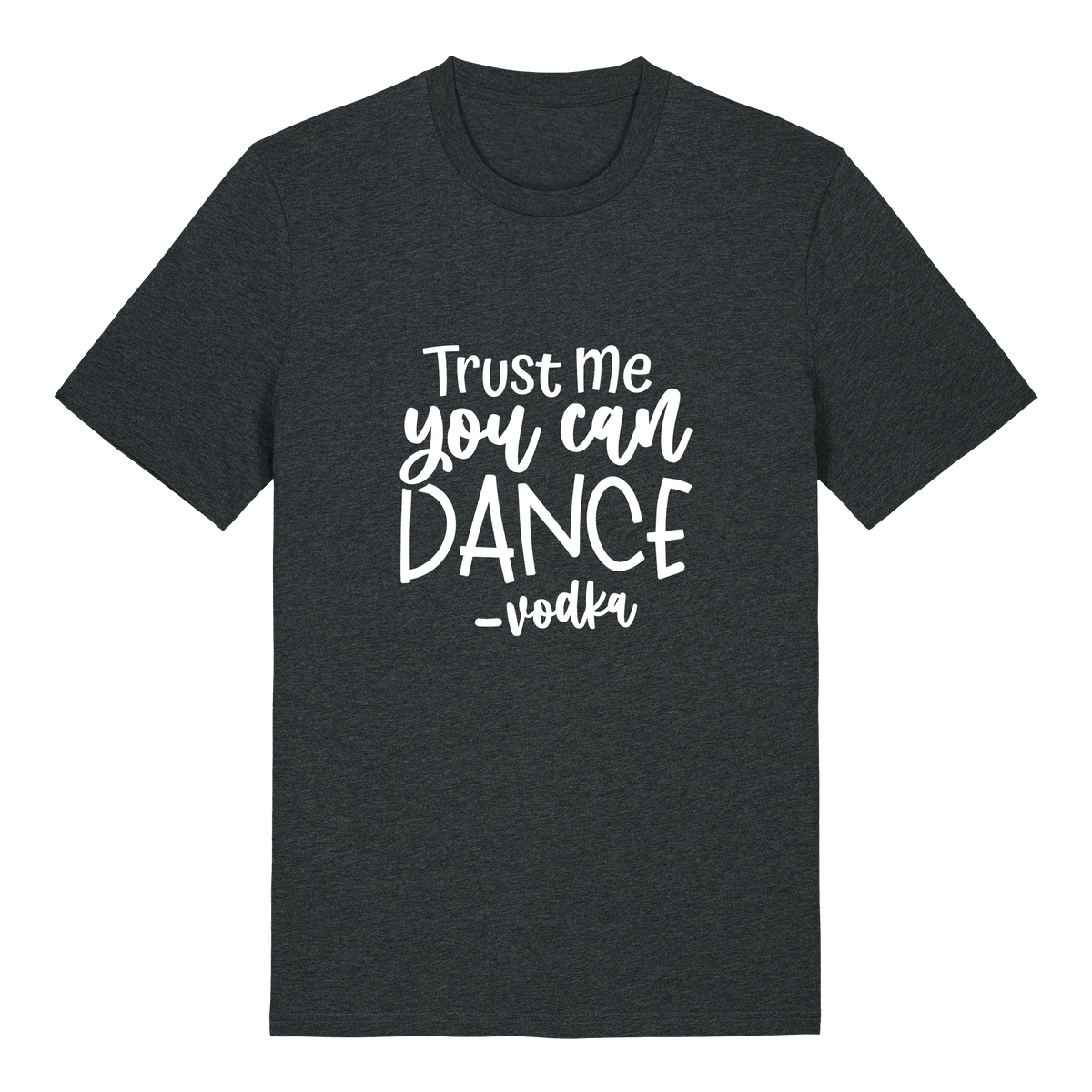 Trust me, you can dance -vodka